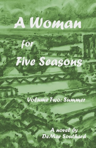 A Woman for Five Seasons Part 2 - Summer