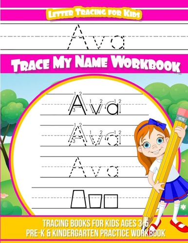 Ava Letter Tracing for Kids Trace My Name Workbook Tracing Books for Kids Ages 3 - 5 Pre-K and Kindergarten Practice Workbook
