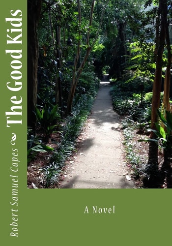 The Good Kids A Novel