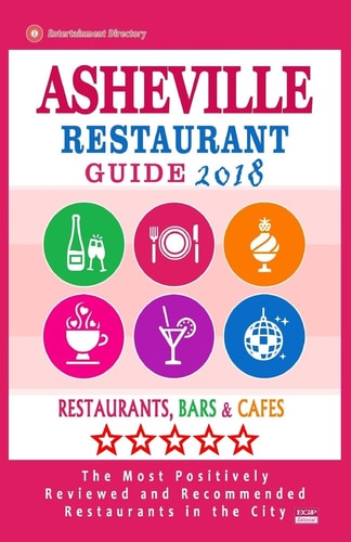 Asheville Restaurant Guide 2018 Best Rated Restaurants in Asheville, North Carolina - Restaurants, Bars and Cafes Recommended for Visitors, 2018