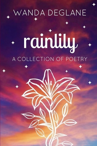 Rainlily A Collection of Poetry