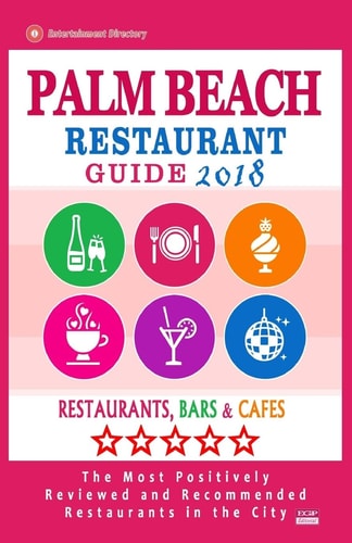 Palm Beach Restaurant Guide 2018 Best Rated Restaurants in Palm Beach, Florida - Restaurants, Bars and Cafes Recommended for Visitors, 2018
