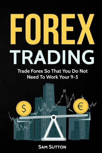 Forex Trading Trade Forex So That You Do Not Need To Work Your 9-5