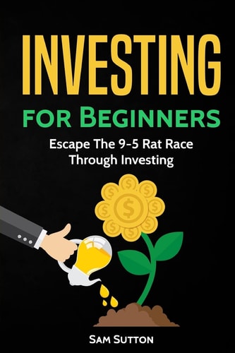 Investing for Beginners Escape The 9-5 Rat Race Through Investing