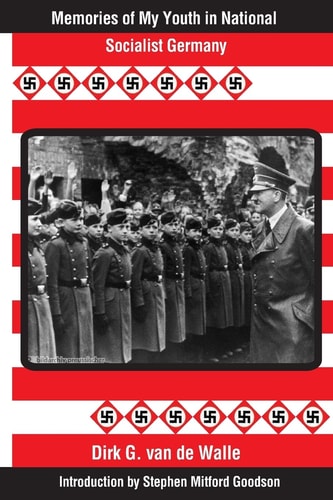 Memories of My Youth in National Socialist Germany Introduction by Stephen Mitford Goodson