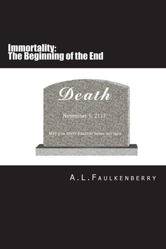 Immortality The Beginning of the End