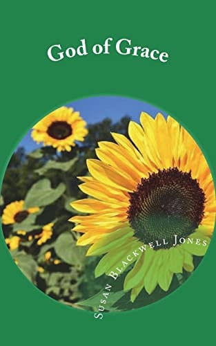 God of Grace A Collection of Inspirational Christian Poems