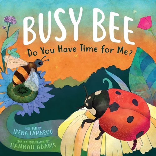 Busy Bee Do You Have Time For Me?