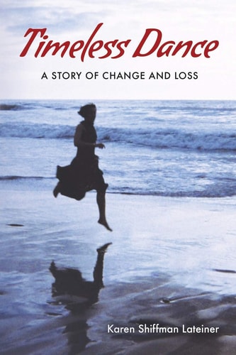 Timeless Dance A Story of Change and Loss