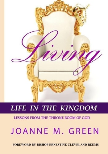 Living Life in the Kingdom Lessons From The Throne Room of God