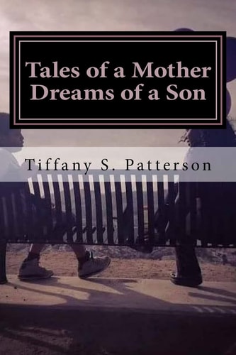 Tales of a Mother Dreams of a Son Poetic Thoughts about Life and Love (Full Color Edition)