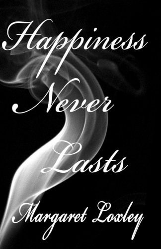 Happiness Never Lasts