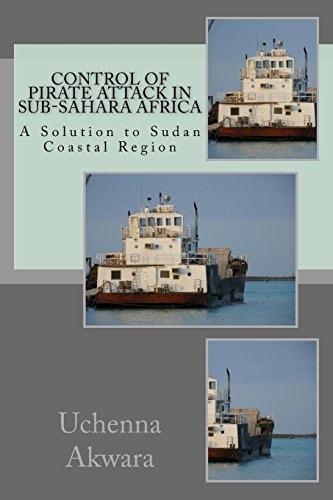 Control of Pirate Attack in Sub-Sahara Africa A Solution to Sudan Coastal Region