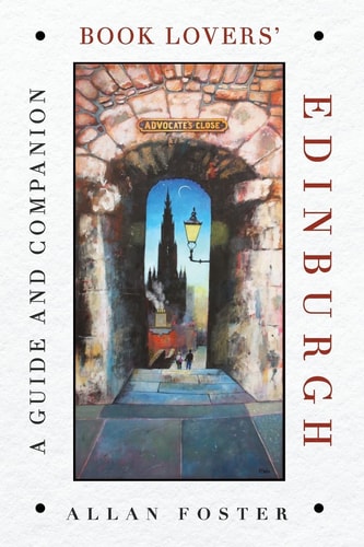 Book Lovers' Edinburgh A Guide and Companion