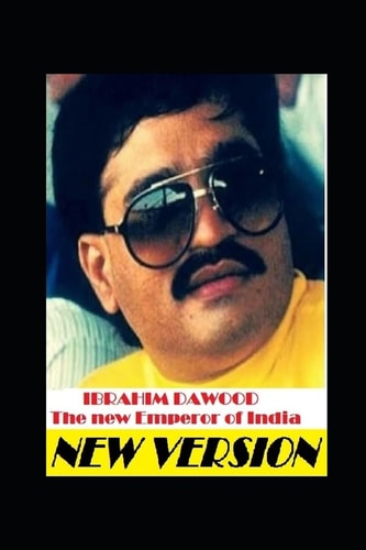 Ibrahim Dawood The New Emperor of India