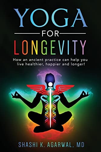 Yoga for Longevity How an Ancient Practice Can Help You Live Healthier and Longer
