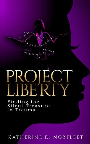 Project Liberty Finding the Silent Treasure in Trauma