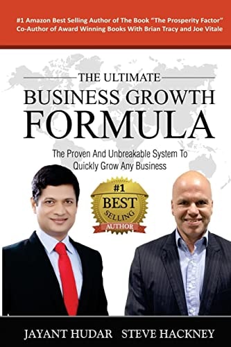 The Ultimate Business Growth Formula The Proven and Unbreakable System to Quickly Grow Any Business