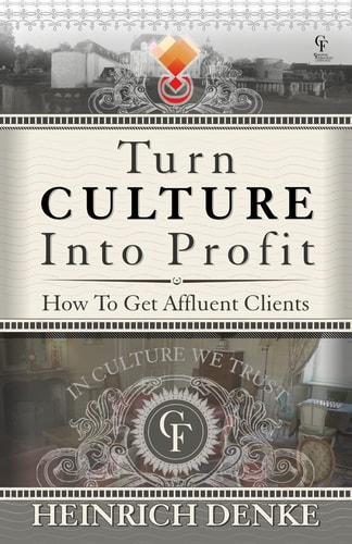 Turn Culture Into Profit How to Get Affluent Clients