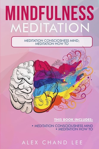 Mindfulness Meditation Meditation Consciousness Mind; Meditation : How To
