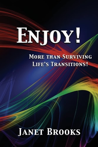 Enjoy! More Than Surviving Life's Transitions