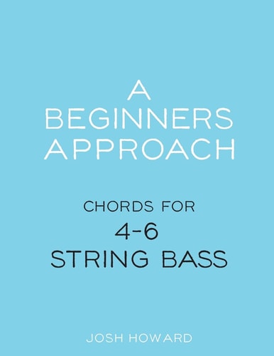 A Beginners Approach Chords for 4/5/6 String Bass Guitar
