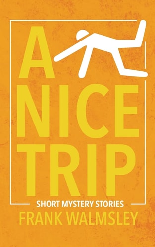 A Nice Trip Short Mystery Novels