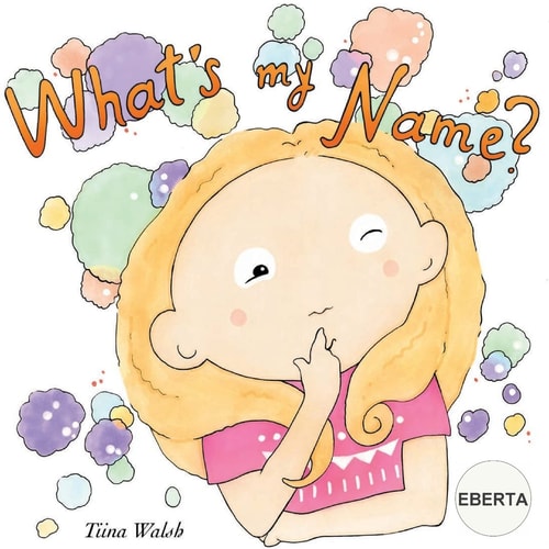 What's My Name? EBERTA