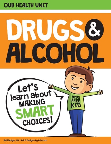 Drugs and Alcohol Our Health Unit Elementary School Drug Prevention Health Unit