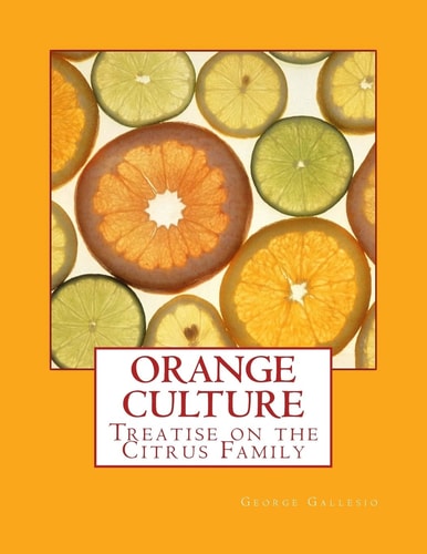Orange Culture Treatise on the Citrus Family