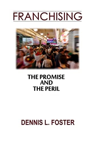 Franchising The Promise and the Peril