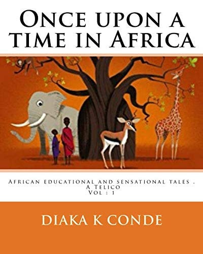 Once Upon a Time in Africa African Tales . a la Perle Telico