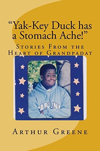 Yak-Key Duck Has a Stomach Ache! Stories From the Heart of Grandpadat