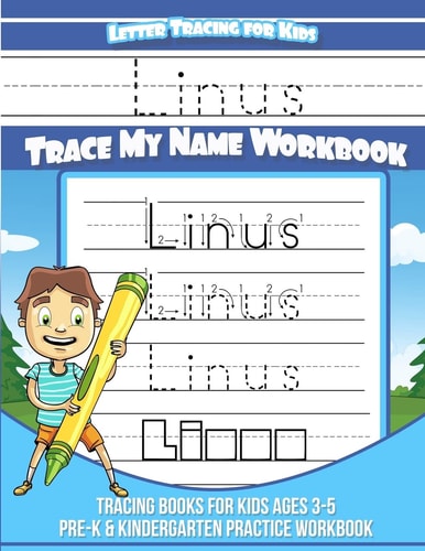 Linus Letter Tracing for Kids Trace My Name Workbook Tracing Books for Kids Ages 3 - 5 Pre-K and Kindergarten Practice Workbook
