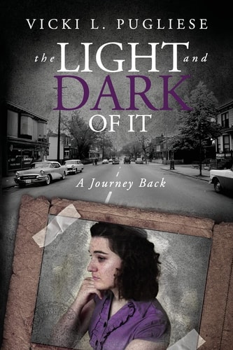 Light and Dark of It A Journey Back