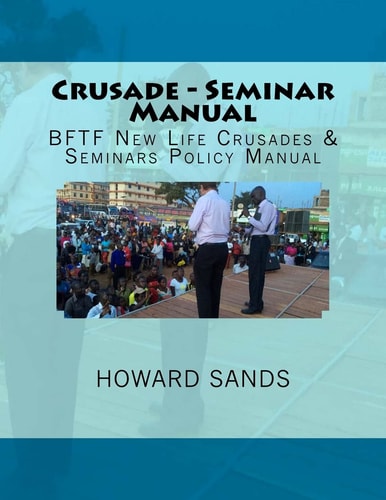 Crusade - Seminar Manual New Life Crusades & Seminars Policy Manual