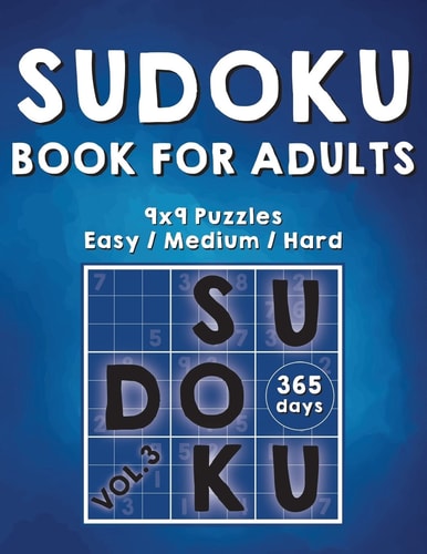 Sudoku Books For Adults 365 Days Of Sudoku Book - Activity Book For Adults (Sudoku Puzzle Books) Volume.3: Sudoku Puzzle Book