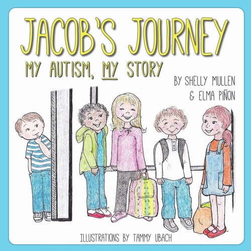 Jacob's Journey My Autism, My Story