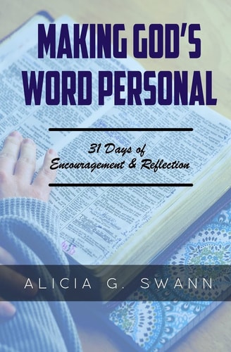 Making God's Word Personal 31 Days of Encouragement and Reflection