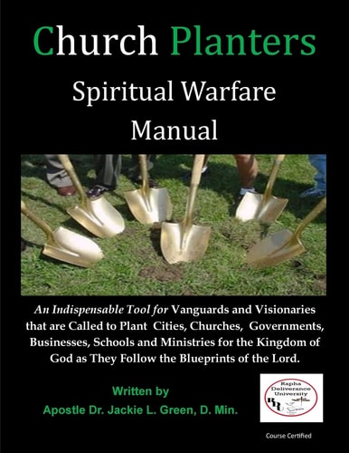 Church Planters Spiritual Warfare Manual Equipping the Church Plant Teams for Internal and External Spiritual Warfare