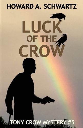 Luck of the Crow Tony Crow Mystery Series # 5