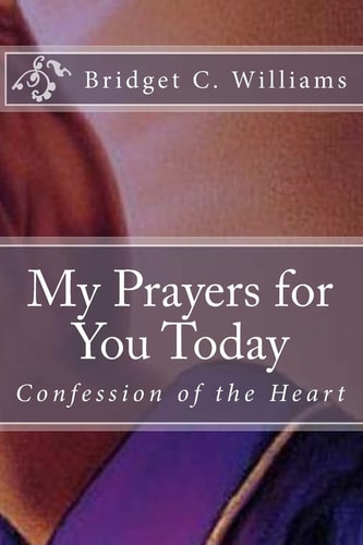 My Prayers for You Today Confession of the Heart