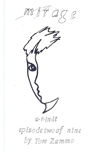 Mirage by Tom Zummo Episode - 2 - Welcome to Earth