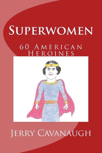 Superwomen 60 American Heroines