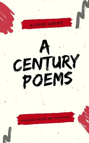 A Century Poems Visions From My Mother
