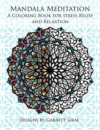 Mandala Meditation A Coloring Book for Stress Relief and Relaxation