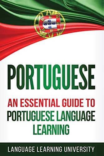 Portuguese An Essential Guide to Portuguese Language Learning