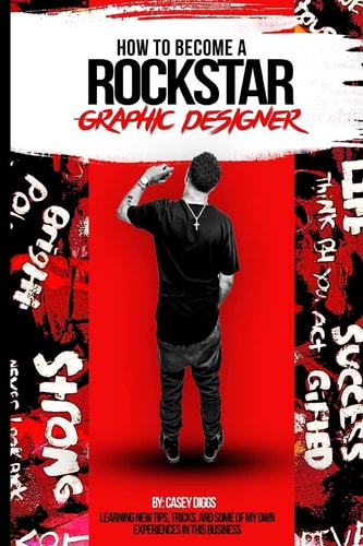 How To Become a Rockstar Graphic Designer