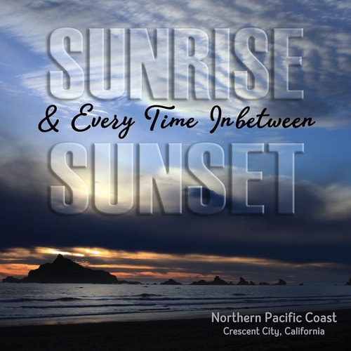 Sunrise Sunset and Every Time Inbetween