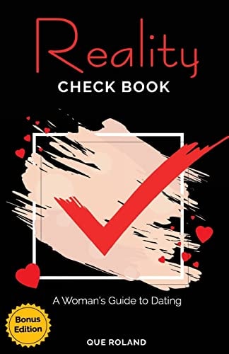 Reality Check Book Bonus Edition A Woman's Guide to Dating